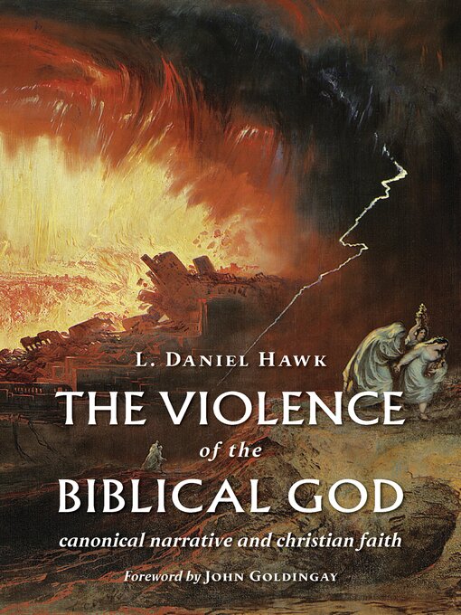 Title details for The Violence of the Biblical God by L. Daniel Hawk - Available
